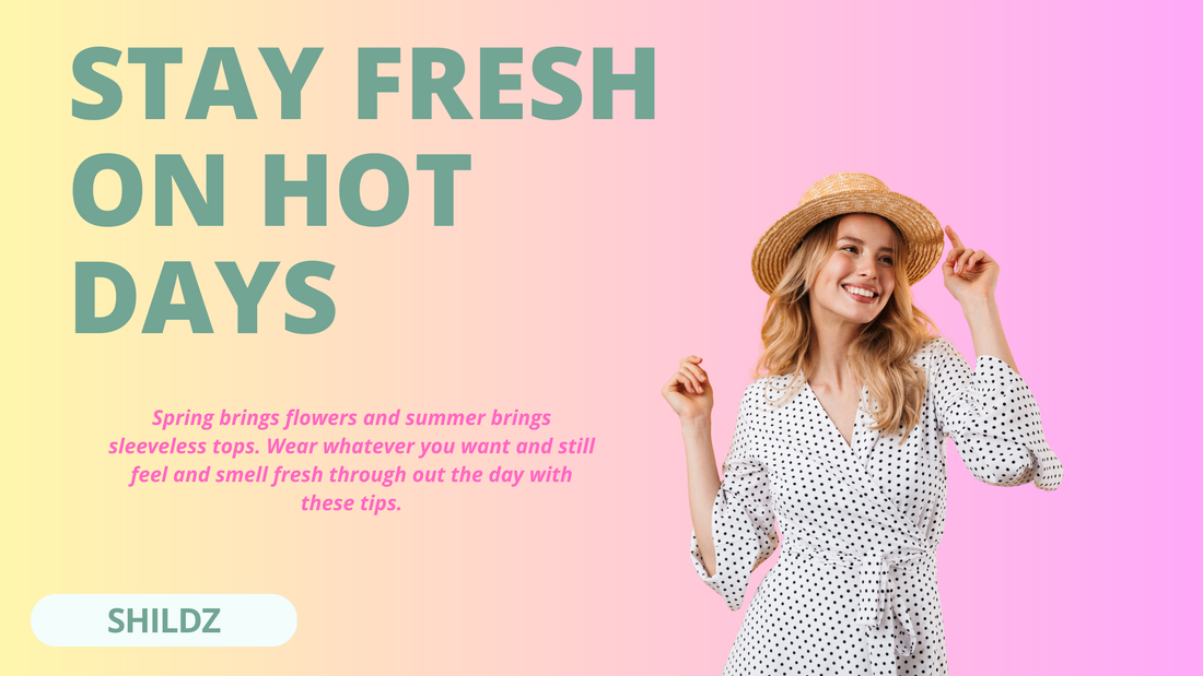 Tips To Stay Fresh During Warmer Days